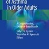 Treatment of Asthma in Older Adults: A Comprehensive, Evidence-Based Guide