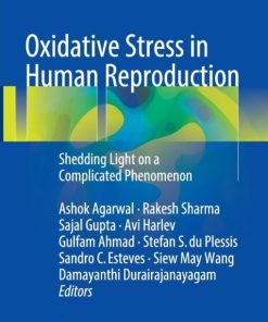 Oxidative Stress in Human Reproduction: Shedding Light on a Complicated Phenomenon (Springerbriefs in Reproductive Biology) 1st ed. 2017 Edition