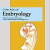 Color Atlas of Embryology (Thieme Flexibooks) 1st Edition