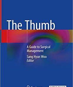 The Thumb: A Guide to Surgical Management 1st ed. 2019 Edition