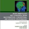 Brain Embryology and the Cause of Congenital Malformations, An Issue of Neuroimaging Clinics of North America (The Clinics: Radiology) 1st Edition