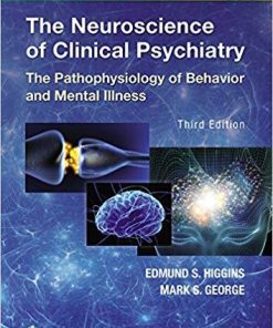 The Neuroscience of Clinical Psychiatry Third Edition