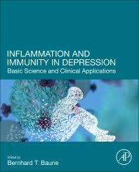 Inflammation and Immunity in Depression: Basic Science and Clinical Applications 1st Edition