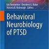 Behavioral Neurobiology of PTSD (Current Topics in Behavioral Neurosciences) 1st ed. 2018 Edition