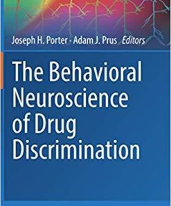 The Behavioral Neuroscience of Drug Discrimination (Current Topics in Behavioral Neurosciences) 1st ed. 2018 Edition