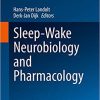 Sleep-Wake Neurobiology and Pharmacology (Handbook of Experimental Pharmacology) 1st ed. 2019 Edition