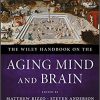 The Wiley Handbook on the Aging Mind and Brain 1st Edition