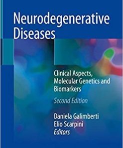 Neurodegenerative Diseases: Clinical Aspects, Molecular Genetics and Biomarkers 2nd ed. 2018 Edition