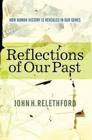 Reflections Of Our Past: How Human History Is Revealed In Our Genes 1st Edition