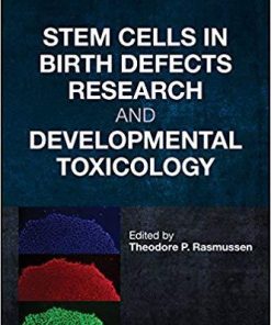 Stem Cells in Birth Defects Research and Developmental Toxicology 1st Edition