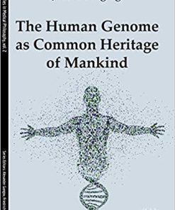 The Human Genome as Common Heritage of Mankind (Studies in Medical Philosophy) 1st Edition