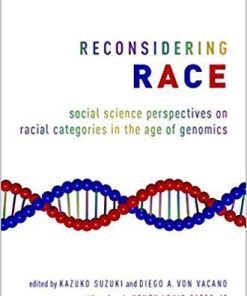 Reconsidering Race: Social Science Perspectives on Racial Categories in the Age of Genomics