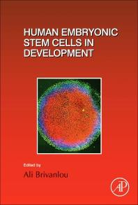 Human Embryonic Stem Cells in Development, Volume 129 (Current Topics in Developmental Biology) 1st Edition