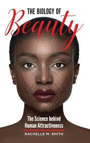 The Biology of Beauty: The Science behind Human Attractiveness