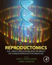 Reproductomics: The -Omics Revolution and Its Impact on Human Reproductive Medicine 1st Edition