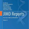 JIMD Reports, Volume 41: Focus Issue: Adults and Metabolism 1st ed. 2018 Edition