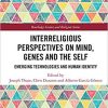 Interreligious Perspectives on Mind, Genes and the Self: Emerging Technologies and Human Identity (Routledge Science and Religion Series) 1st Edition