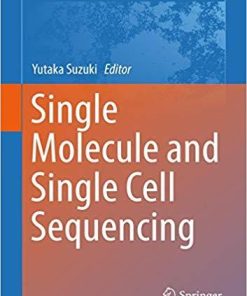 Single Molecule and Single Cell Sequencing (Advances in Experimental Medicine and Biology) 1st ed. 2019 Edition