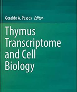 Thymus Transcriptome and Cell Biology 1st ed. 2019 Edition