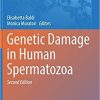 Genetic Damage in Human Spermatozoa (Advances in Experimental Medicine and Biology) 2nd ed. 2019 Edition