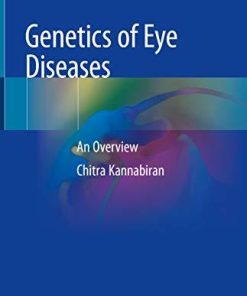 Genetics of Eye Diseases: An Overview 1st ed. 2019 Edition