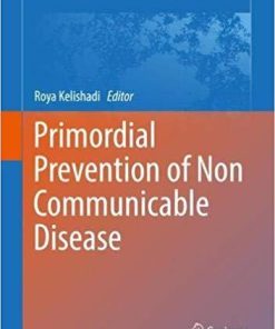 Primordial Prevention of Non Communicable Disease (Advances in Experimental Medicine and Biology) 1st ed. 2019 Edition