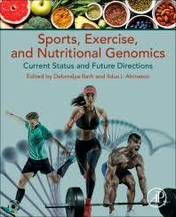 Sports, Exercise, and Nutritional Genomics: Current Status and Future Directions 1st Edition