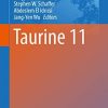 Taurine 11 (Advances in Experimental Medicine and Biology) 1st ed. 2019 Edition