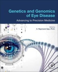 Genetics and Genomics of Eye Disease: Advancing to Precision Medicine 1st Edition