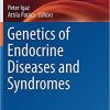 Genetics of Endocrine Diseases and Syndromes (Experientia Supplementum) 1st ed. 2019 Edition