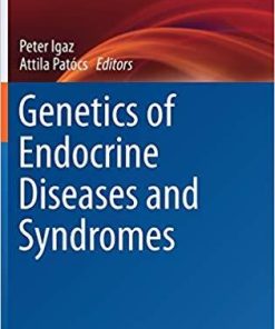 Genetics of Endocrine Diseases and Syndromes (Experientia Supplementum) 1st ed. 2019 Edition