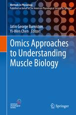 Omics Approaches to Understanding Muscle Biology (Methods in Physiology) 1st ed. 2019 Edition