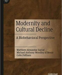 Modernity and Cultural Decline: A Biobehavioral Perspective