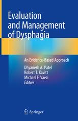 Evaluation and Management of Dysphagia: An Evidence-Based Approach 1st ed. 2020 Edition