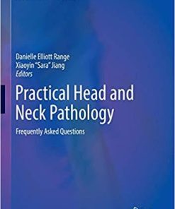 Practical Head and Neck Pathology: Frequently Asked Questions (Practical Anatomic Pathology) 1st ed. 2019 Edition