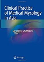 Clinical Practice of Medical Mycology in Asia 1st ed. 2020 Edition