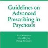 The Maudsley Guidelines on Advanced Prescribing in Psychosis 1st Edition