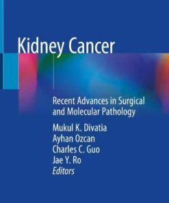 Kidney Cancer: Recent Advances in Surgical and Molecular Pathology 1st ed. 2020 Edition