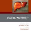 Drug Hepatotoxicity,An Issue of Clinics in Liver Disease (The Clinics: Internal Medicine) (Volume 24-1) 1st Edition