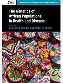 The Genetics of African Populations in Health and Disease (Cambridge Studies in Biological and Evolutionary Anthropology)