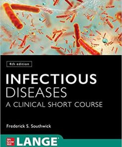 Infectious Diseases: A Clinical Short Course, 4th Edition 4th Edition