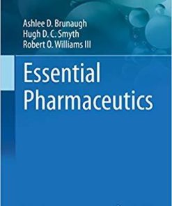 Essential Pharmaceutics (AAPS Introductions in the Pharmaceutical Sciences) 1st ed. 2019 Edition