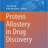 Protein Allostery in Drug Discovery (Advances in Experimental Medicine and Biology) 1st ed. 2019 Edition