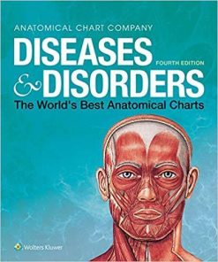 Diseases & Disorders: The World’s Best Anatomical Charts (The World’s Best Anatomical Chart Series) Fourth Edition