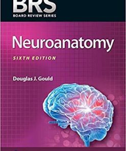 BRS Neuroanatomy (Board Review Series) Sixth Edition