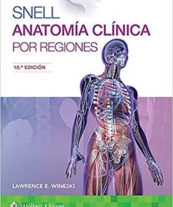 Snell. Anatomía clínica por regiones (Spanish Edition) (Spanish) Tenth Edition