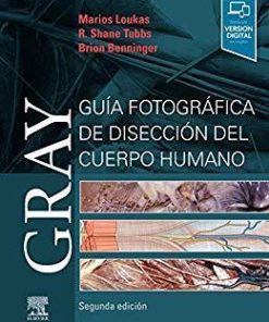 Gray. Guía fotográfica de disección del cuerpo humano (Spanish)