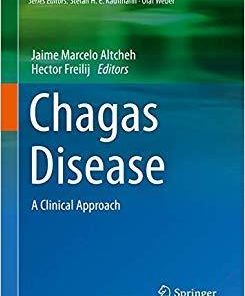 Chagas Disease: A Clinical Approach (Birkhäuser Advances in Infectious Diseases) 1st ed. 2019 Edition