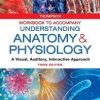 Workbook to Accompany Understanding Anatomy & Physiology: A Visual, Auditory, Interactive Approach 3rd Edition