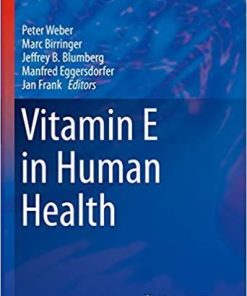 Vitamin E in Human Health (Nutrition and Health) 1st ed. 2019 Edition